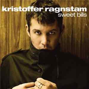 Kristoffer Ragnstam - Sweet Bills FLAC