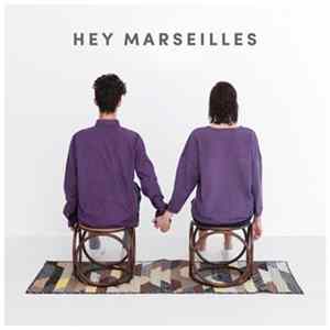 Hey Marseilles - Hey Marseilles FLAC