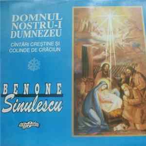 Benone Sinulescu - Domnul Nostru-i Dumnezeu (Cîntări Creștine Și Colinde De Crăciun) FLAC