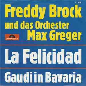Freddy Brock Und Das Orchester Max Greger - La Felicidad FLAC