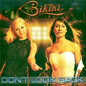 Bikini - Don't Look Back FLAC
