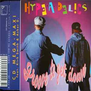 Hype-A-Delics Feat. Kirk Smith & Asher D - Groove To Get Down FLAC