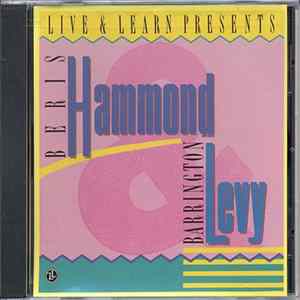 Beres Hammond / Barrington Levy - Live & Learn Presents: Beres Hammond / Barrington Levy FLAC