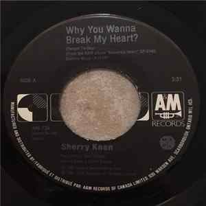 Sherry Kean - Why You Wanna Break My Heart? FLAC