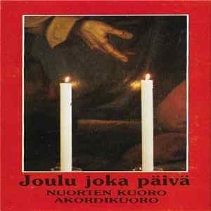 Nuorten Kuoro / Akordikuoro - Joulu Joka Päivä FLAC