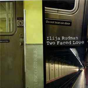 Ilija Rudman - Two Faced Love FLAC