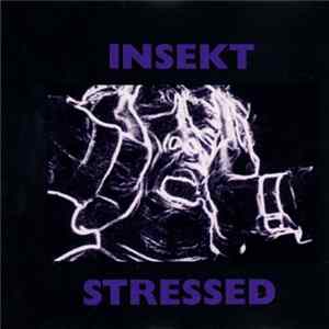 Insekt - Stressed FLAC