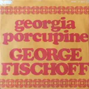 George Fischoff - Georgia Porcupine FLAC