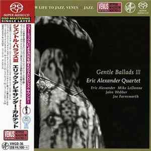 Eric Alexander Quartet - Gentle Ballads III FLAC