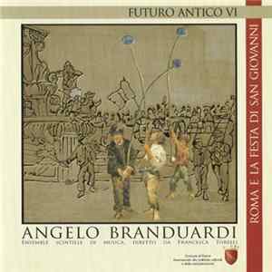 Angelo Branduardi, Ensemble Scintille Di Musica - Futuro Antico VI FLAC