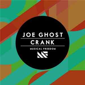 Joe Ghost - Crank FLAC
