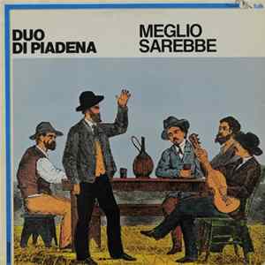 Duo Di Piadena - Meglio Sarebbe FLAC