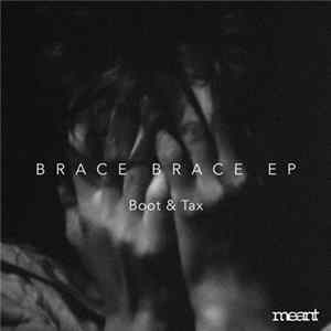 Boot & Tax - Brace Brace EP FLAC