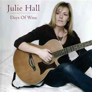 Julie Hall - Days Of Wine FLAC