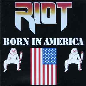 Riot - Born In America FLAC