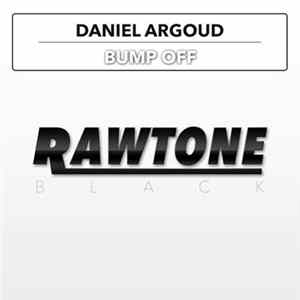 Daniel Argoud - Bump Off FLAC