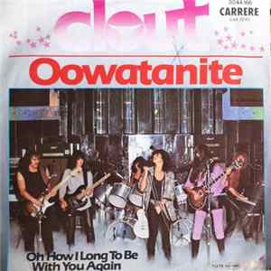Clout - Oowatanite / Oh How I Long To Be With You Again FLAC