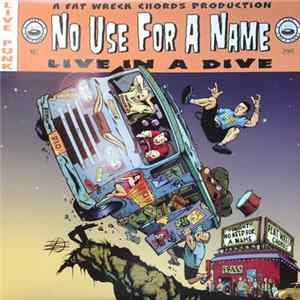 No Use For A Name - Live In A Dive FLAC