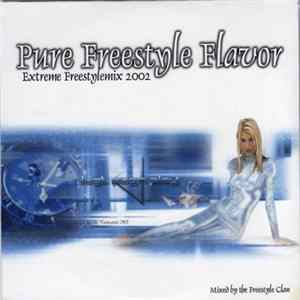 Various - Pure Freestyle Flavor - Extreme Freestylemix 2002 FLAC