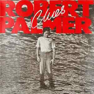 Robert Palmer - Clues (Clave) FLAC