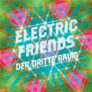 Der Dritte Raum - Electric Friends FLAC