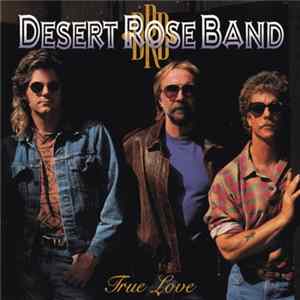 Desert Rose Band - True Love FLAC
