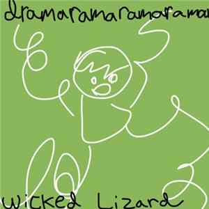 Wicked Lizard - DRAMARAMARAMARAMA FLAC
