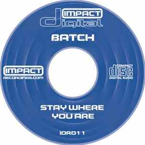 Batch - Stay Where You Are FLAC