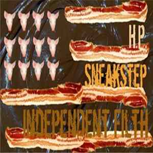 H.P. Sneakstep - Independent Filth FLAC