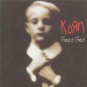 Korn - Good God (Remixes) FLAC
