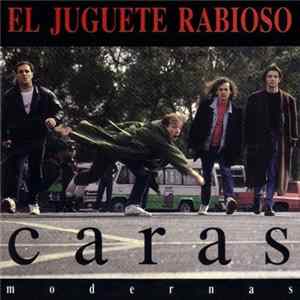 El Juguete Rabioso - Caras Modernas FLAC