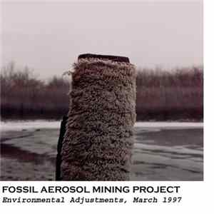 Fossil Aerosol Mining Project - Environmental Adjustments, March 1997 FLAC