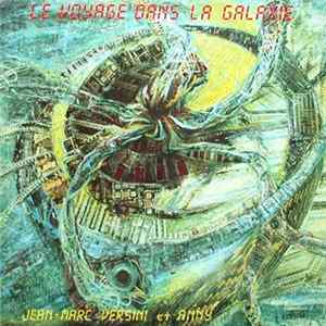 Jean-Marc Versini Et Anny - Le Voyage Dans La Galaxie FLAC