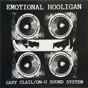 Gary Clail/On-U Sound System - Emotional Hooligan FLAC