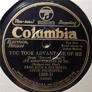 Fred Rich & His Hotel Astor Orchestra - Do I Hear You Saying "I Love You"? / You Took Advantage Of Me FLAC