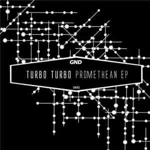 Turbo Turbo - Promethean EP FLAC