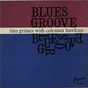 Tiny Grimes With Coleman Hawkins - Blues Groove FLAC