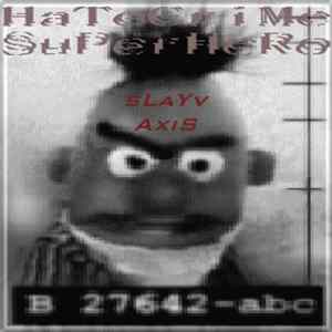Slayv Axis - HateCrime SuperHero FLAC