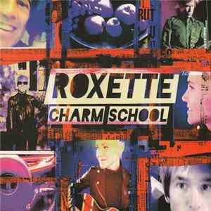 Roxette - Charm School FLAC