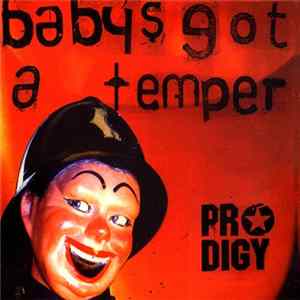 Prodigy - Baby's Got A Temper FLAC