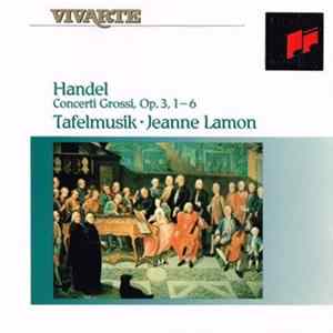 Handel - Tafelmusik / Jeanne Lamon - Concerti Grossi, Op. 3, 1-6 FLAC
