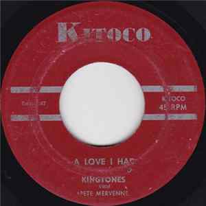 Kingtones - A Love I Had / To Have A Little Girl FLAC