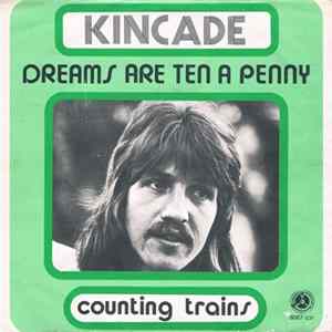 Kincade - Dreams Are Ten A Penny FLAC