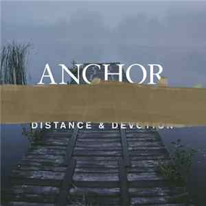Anchor - Distance & Devotion FLAC