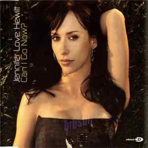 Jennifer Love Hewitt - Can I Go Now? FLAC