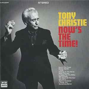 Tony Christie - Now's The Time! FLAC