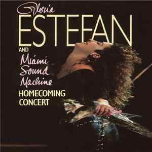 Gloria Estefan And Miami Sound Machine - Homecoming Concert FLAC