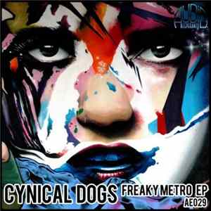 Cynical Dogs - Freaky Metro EP FLAC