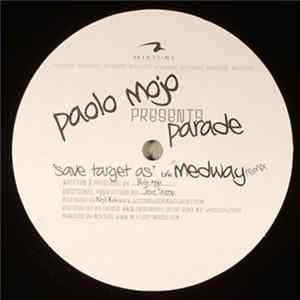 Paolo Mojo Presents Parade - Save Target As FLAC