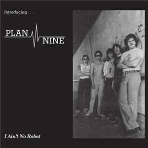 Plan Nine - I Ain't No Robot FLAC